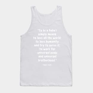 To be a Baha&#39;i means... Tank Top